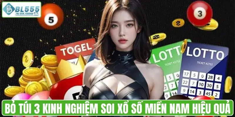Bỏ túi 3 kinh nghiệm soi xổ số miền Nam hiệu quả