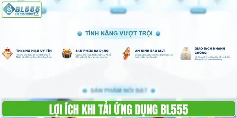 Lợi ích khi tải ứng dụng BL555