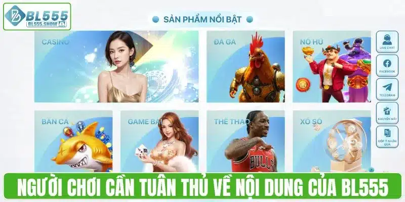 Người chơi cần tuân thủ quy định về nội dung của BL555
