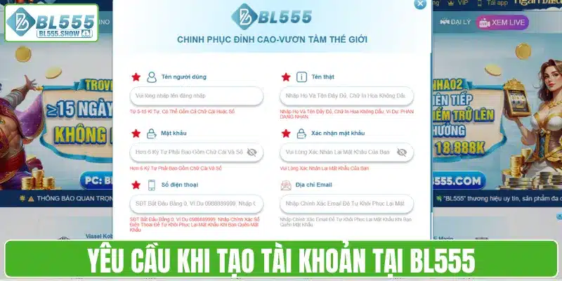 Yêu cầu khi tạo tài khoản tại BL555